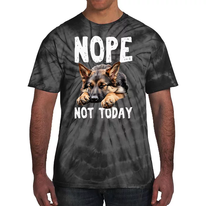 Nope Not Today Lazy Dog Funny German Shepherd Tie-Dye T-Shirt