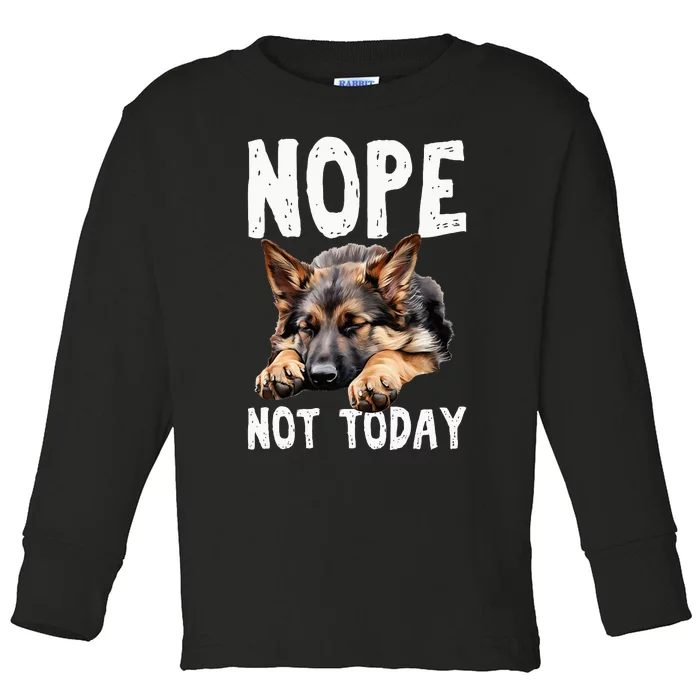 Nope Not Today Lazy Dog Funny German Shepherd Toddler Long Sleeve Shirt