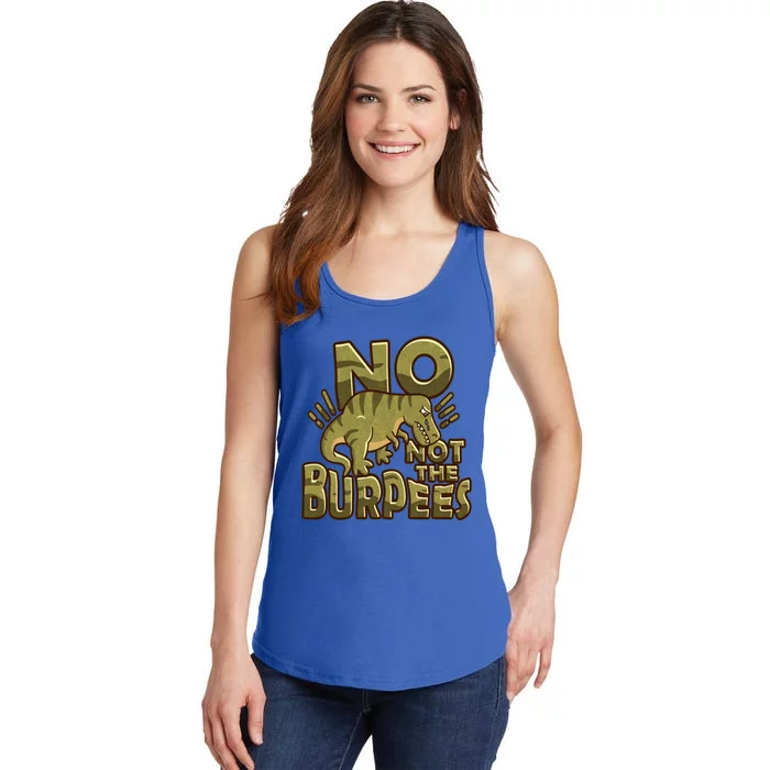 No Not The Burpees Funny Burpee Cool Gift Ladies Essential Tank