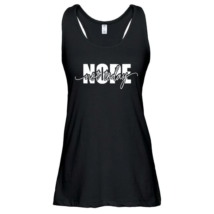 Nope Not Today Ladies Essential Flowy Tank