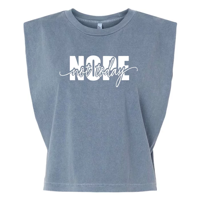 Nope Not Today Garment-Dyed Women's Muscle Tee