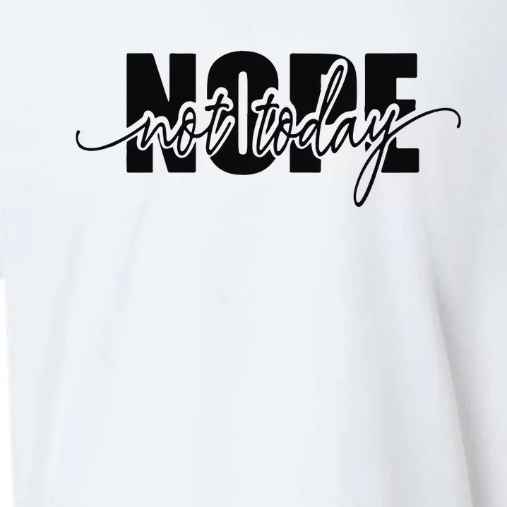 Nope Not Today Sueded Cloud Jersey T-Shirt