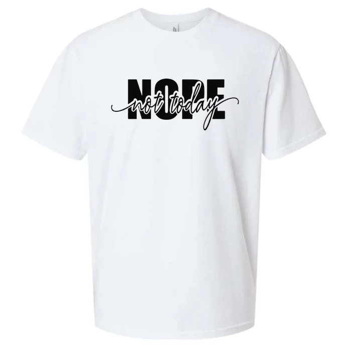 Nope Not Today Sueded Cloud Jersey T-Shirt