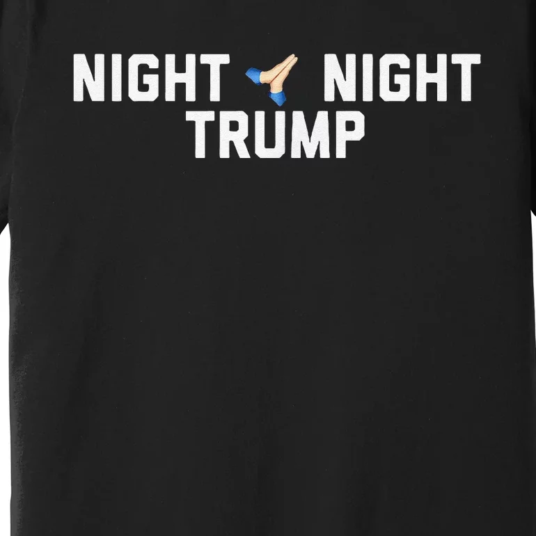 Night Night Trump Time For Kamala Harris Premium T-Shirt