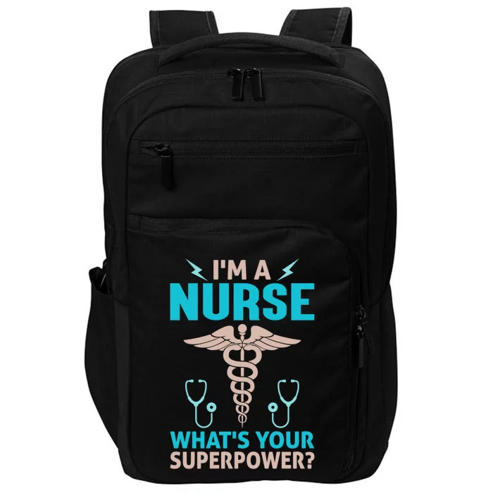 Nurse Noun Tee Ob Nurse Tee Im A Nurse Whats Your Superpower Great Gift Impact Tech Backpack