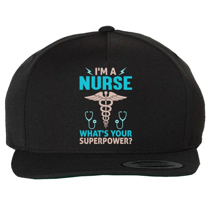 Nurse Noun Tee Ob Nurse Tee Im A Nurse Whats Your Superpower Great Gift Wool Snapback Cap