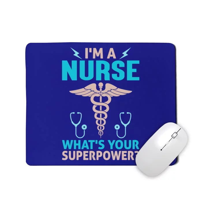 Nurse Noun Tee Ob Nurse Tee Im A Nurse Whats Your Superpower Great Gift Mousepad