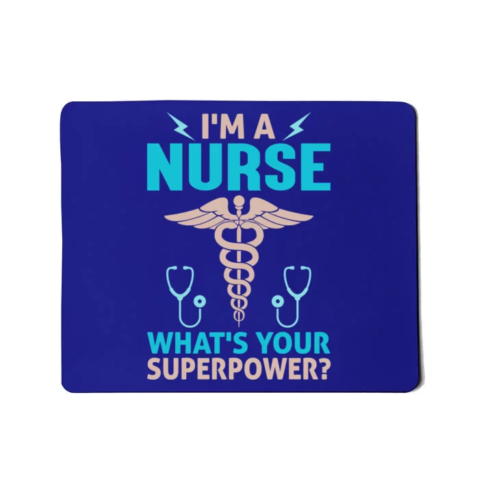 Nurse Noun Tee Ob Nurse Tee Im A Nurse Whats Your Superpower Great Gift Mousepad