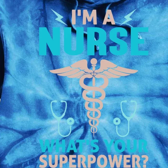 Nurse Noun Tee Ob Nurse Tee Im A Nurse Whats Your Superpower Great Gift Tie Dye Hoodie