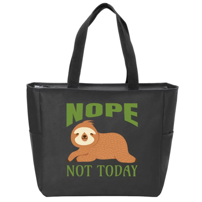 Nope Not Today Zip Tote Bag