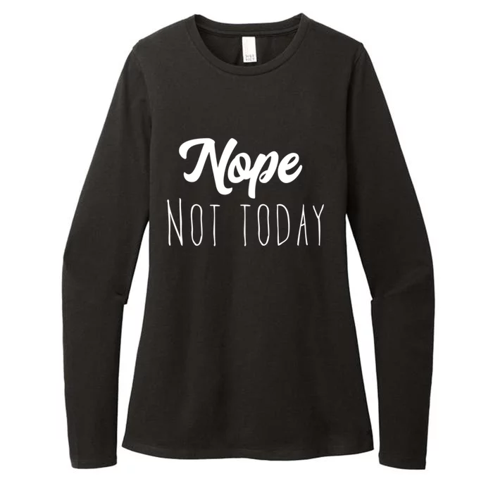 Nope Not Today Funny Lazy Adulting Graphic Quote Womens CVC Long Sleeve Shirt