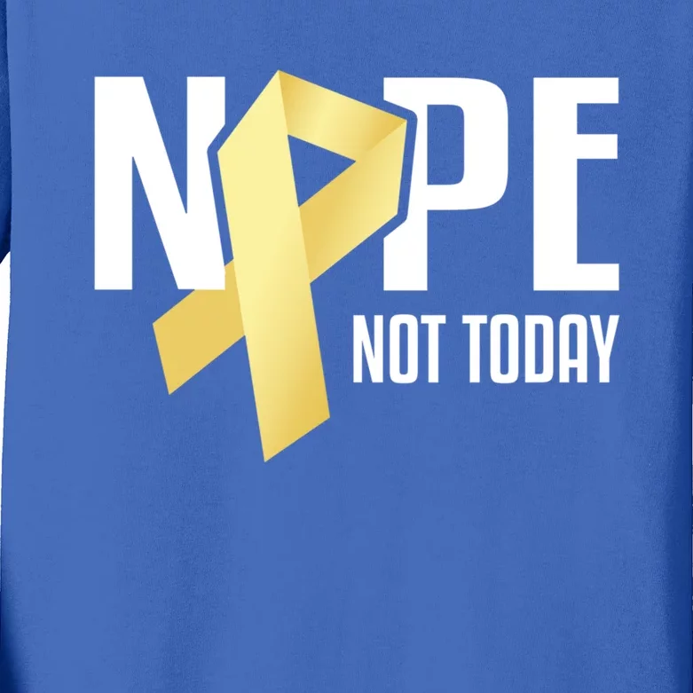 Nope Not Today S Cancer Cute Gift Kids Long Sleeve Shirt