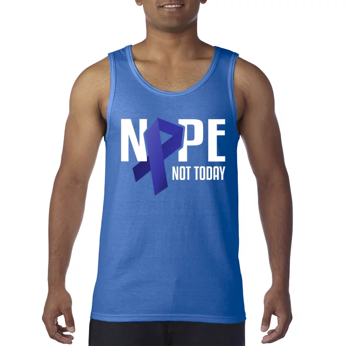 Nope Not Today Colon Cancer Gift Blue Support Ribbon Tank Top