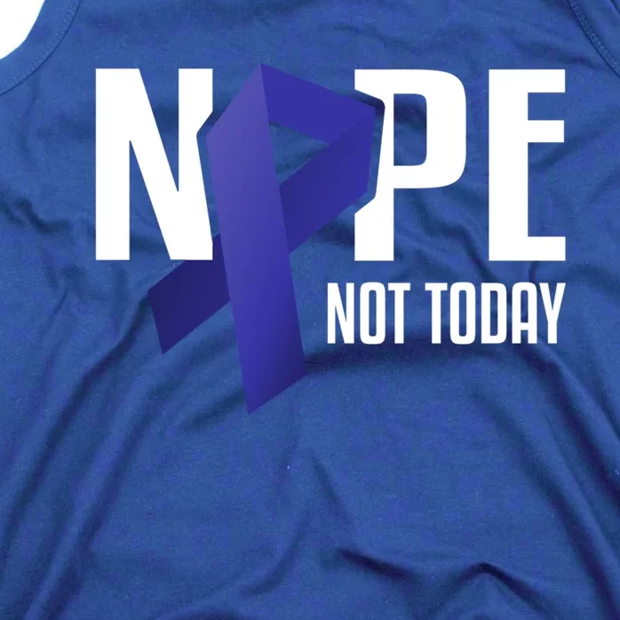 Nope Not Today Colon Cancer Gift Blue Support Ribbon Tank Top