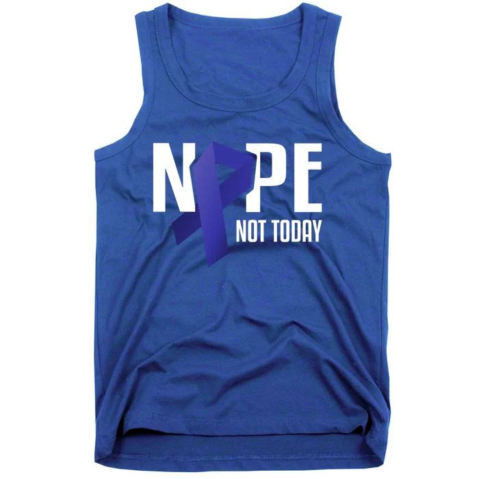 Nope Not Today Colon Cancer Gift Blue Support Ribbon Tank Top