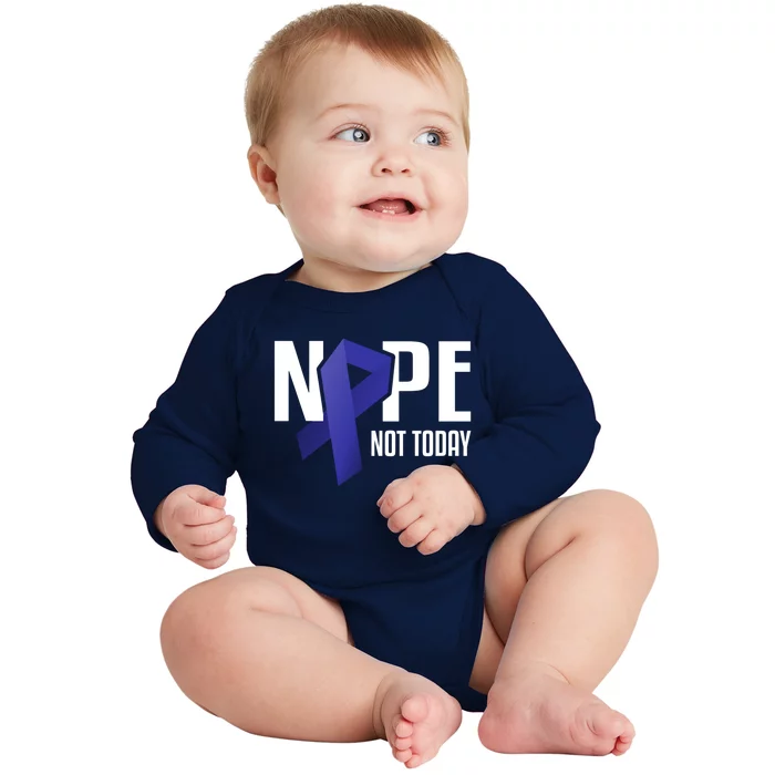 Nope Not Today Colon Cancer Gift Blue Support Ribbon Baby Long Sleeve Bodysuit