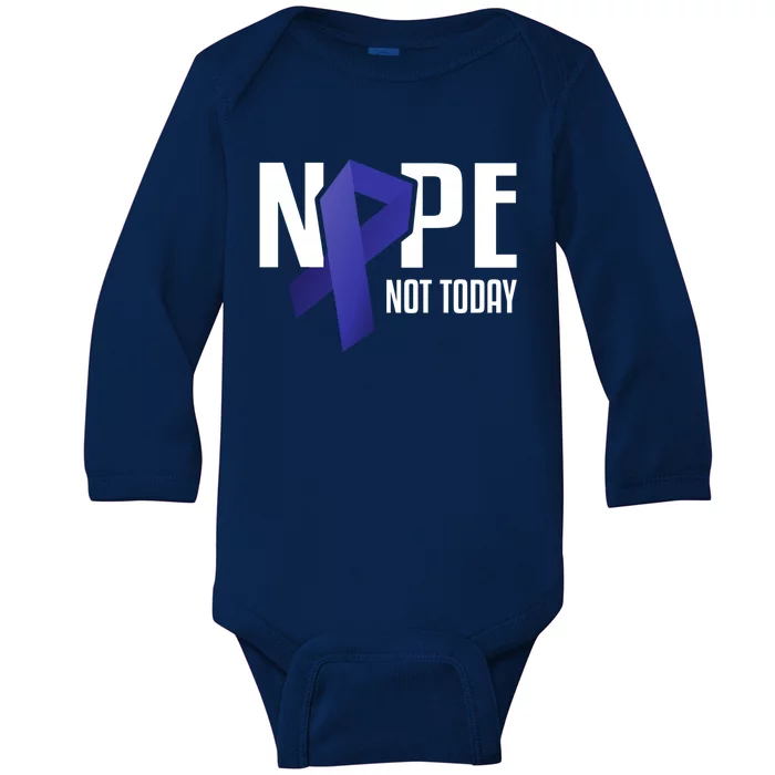 Nope Not Today Colon Cancer Gift Blue Support Ribbon Baby Long Sleeve Bodysuit