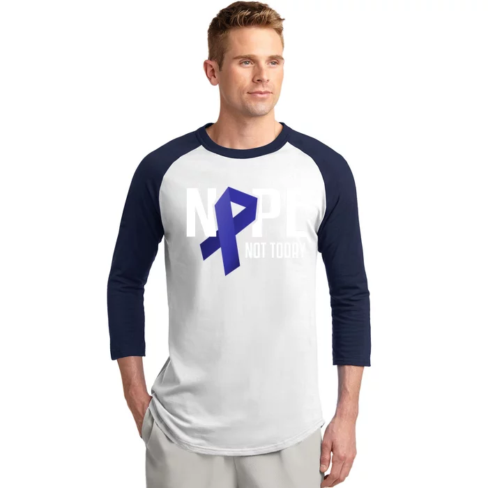 Nope Not Today Colon Cancer Gift Blue Support Ribbon Baseball Sleeve Shirt