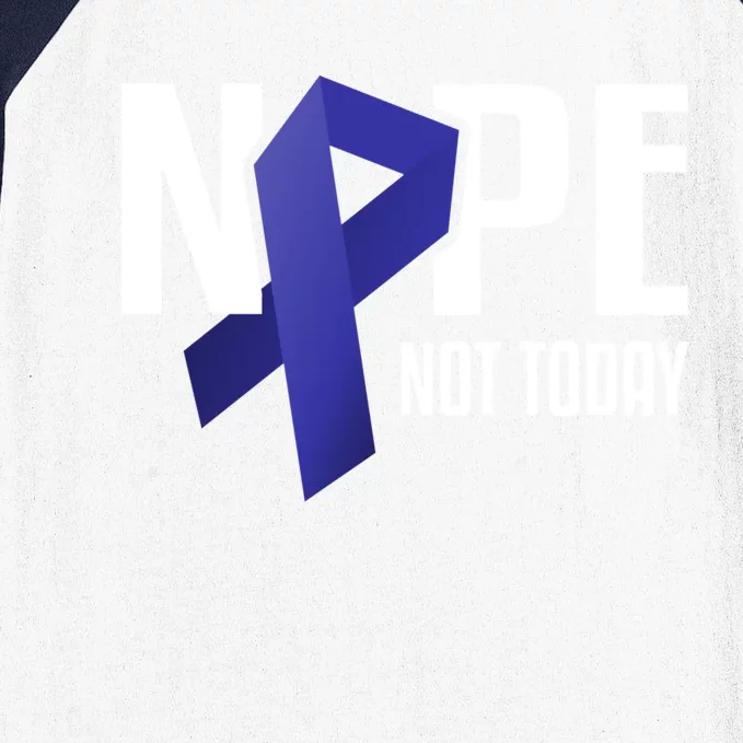 Nope Not Today Colon Cancer Gift Blue Support Ribbon Baseball Sleeve Shirt