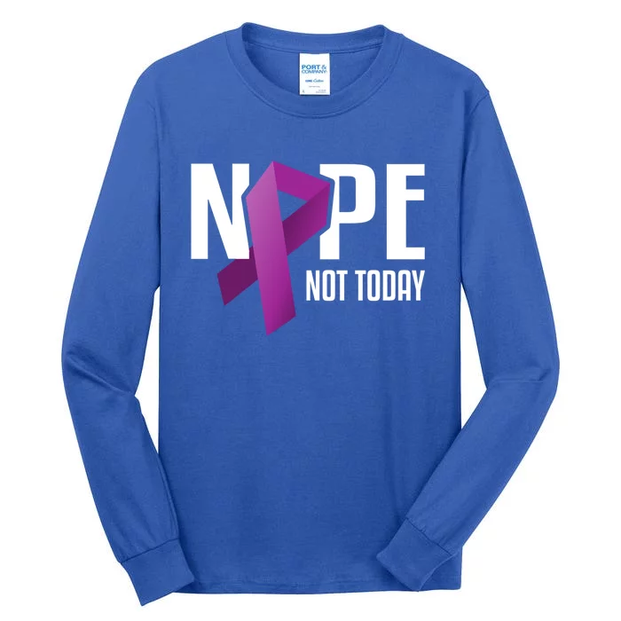 Nope Not Today Pancreatic Cancer Purple Support Ribbon Gift Tall Long Sleeve T-Shirt