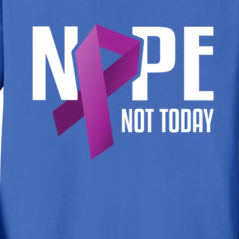 Nope Not Today Pancreatic Cancer Purple Support Ribbon Gift Kids Long Sleeve Shirt