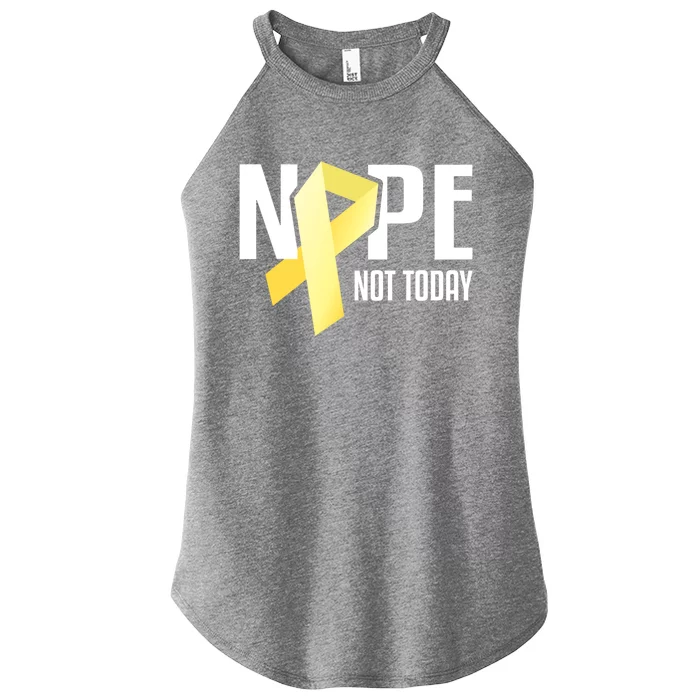 Nope Not Today Sarcoma Bone Cancer Yellow Support Ribbon Cool Gift Women’s Perfect Tri Rocker Tank