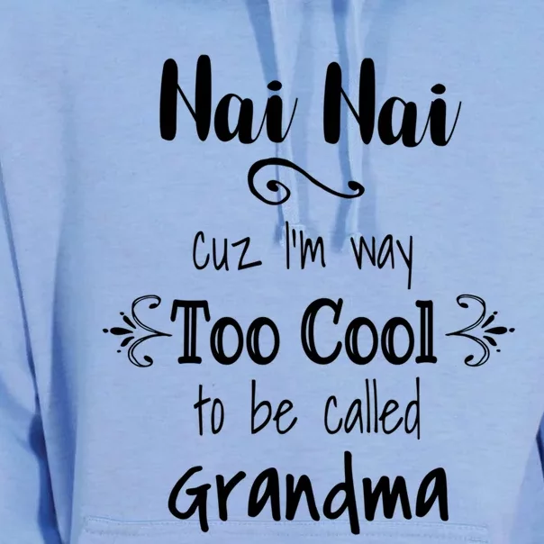 Nai Nai Too Cool Be Called Grandma For Chinese Grandmother Gift Unisex Surf Hoodie