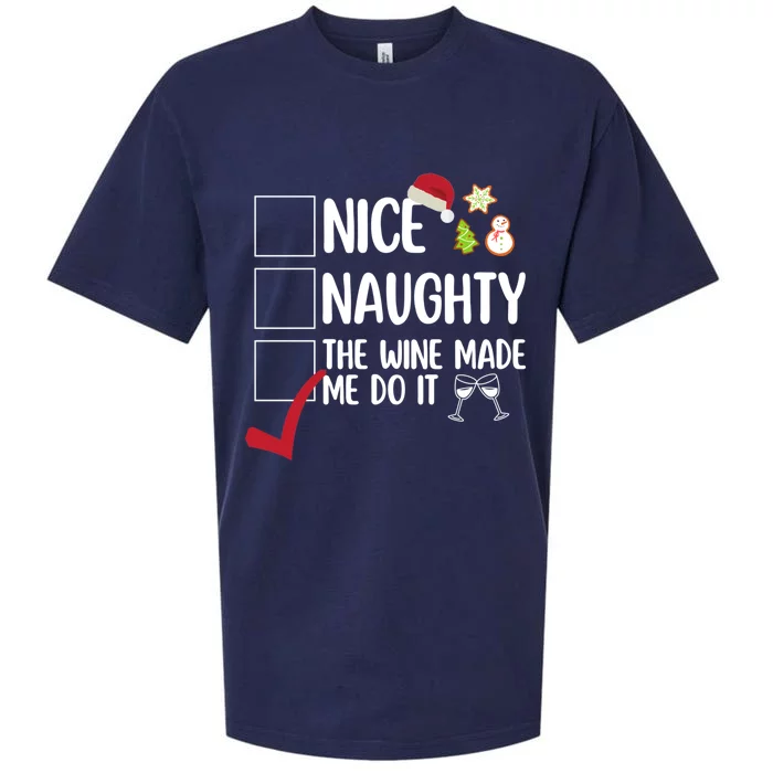 Nice Naughty The Wine Made Me Do It Funny Ing Xmas List Cool Gift Sueded Cloud Jersey T-Shirt