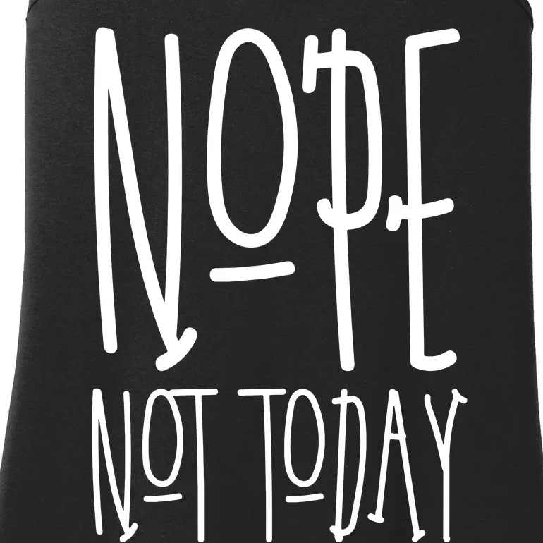 Nope Not Today Ladies Essential Tank