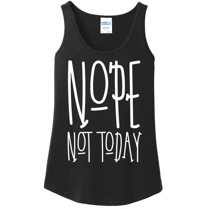 Nope Not Today Ladies Essential Tank