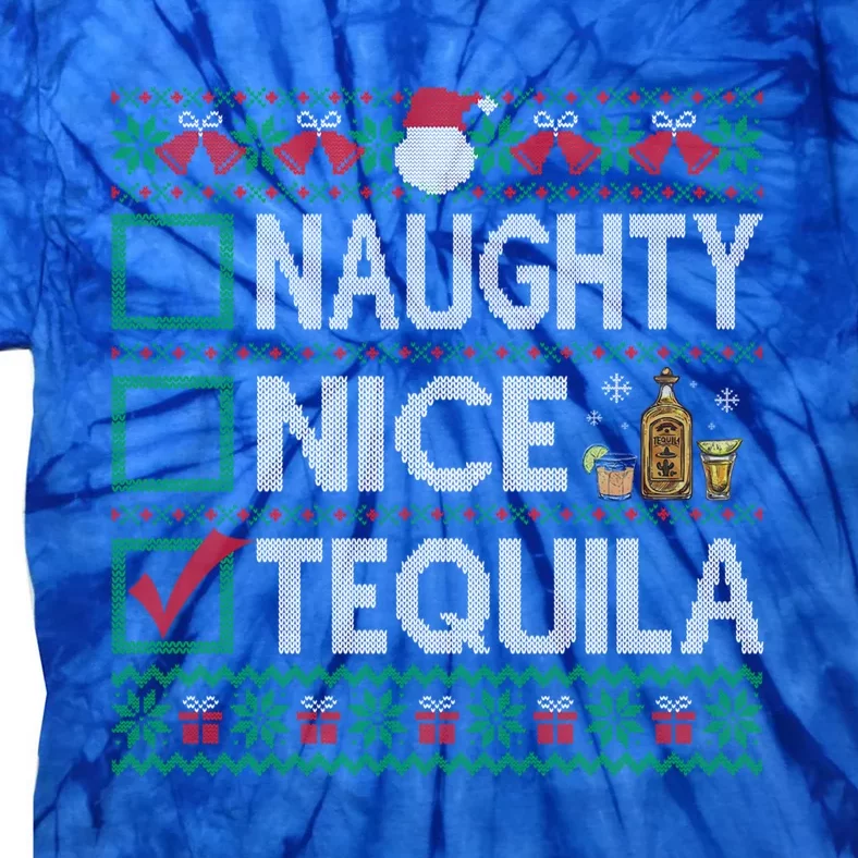 Naughty Nice Tequila Christmas List Tequila Ugly Sweater Gift Tie-Dye T-Shirt