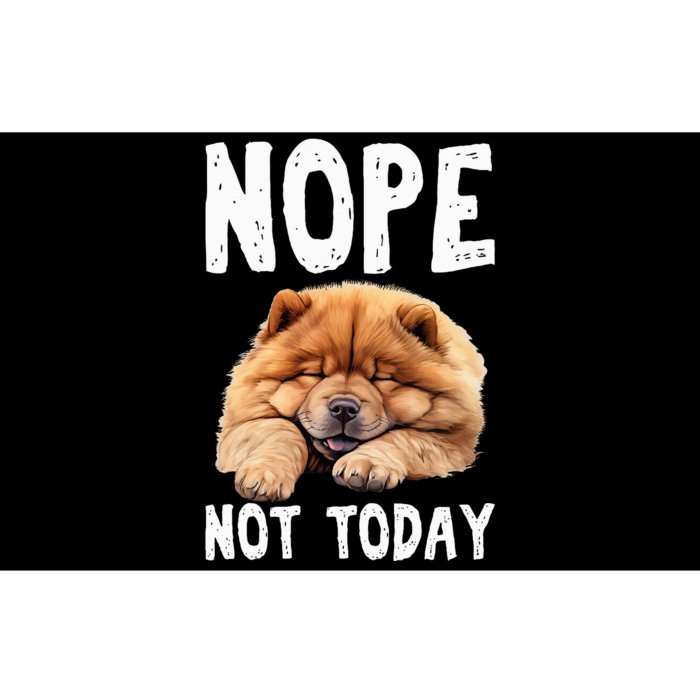 Nope Not Today Lazy Dog Funny Chow Chow Bumper Sticker