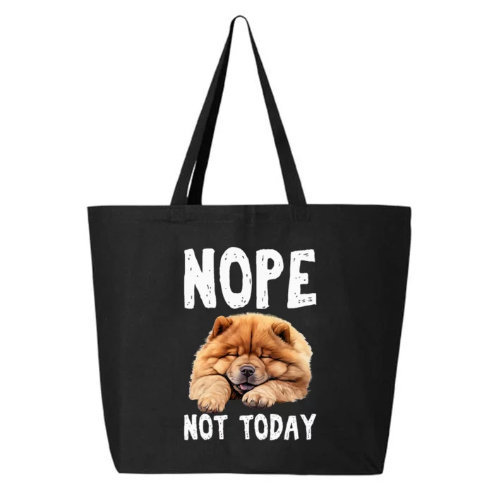 Nope Not Today Lazy Dog Funny Chow Chow 25L Jumbo Tote