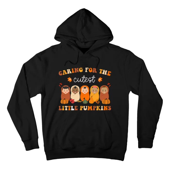 Nicu Nurse Thanksgiving Cutest Pumpkins Mother Baby Nurse Hoodie