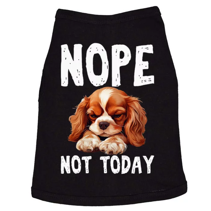 Nope Not Today Lazy Dog Funny Cavalier King Charles Spaniel Doggie Tank