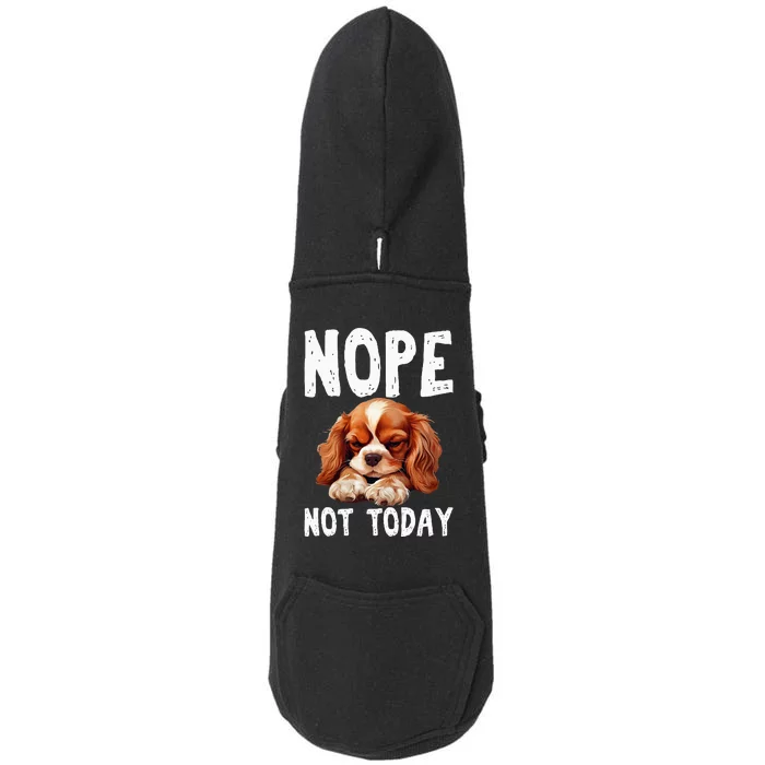 Nope Not Today Lazy Dog Funny Cavalier King Charles Spaniel Doggie 3-End Fleece Hoodie