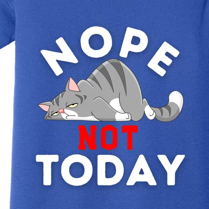 Nope Not Today Funny Cat Lover Gift Baby Bodysuit