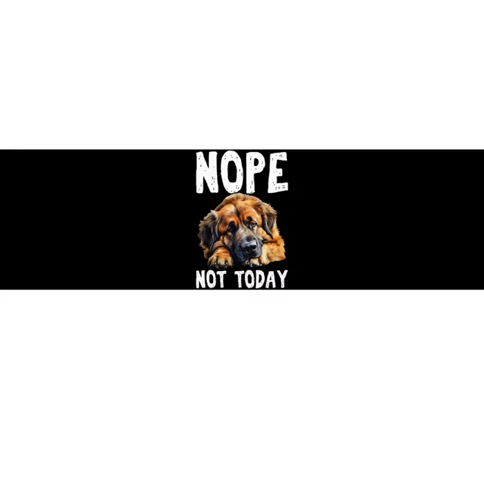 Nope Not Today Lazy Dog Funny Leonberger Bumper Sticker