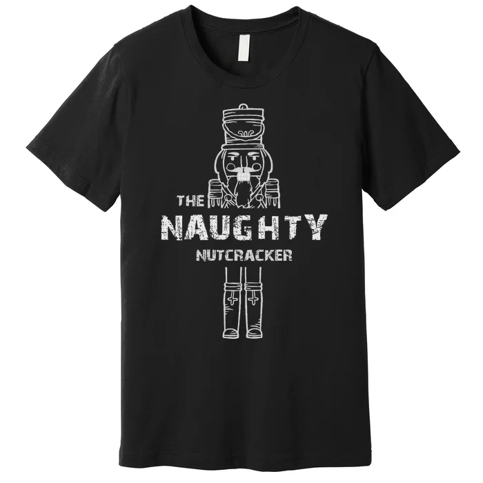 Naughty Nutcracker Vintage Family Matching Pajama Premium T-Shirt