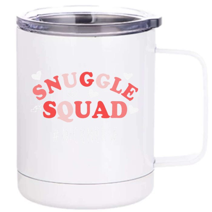 NICU Nurse Valentines Day Snuggle Squad For Neonatal Nurses Front & Back 12oz Stainless Steel Tumbler Cup