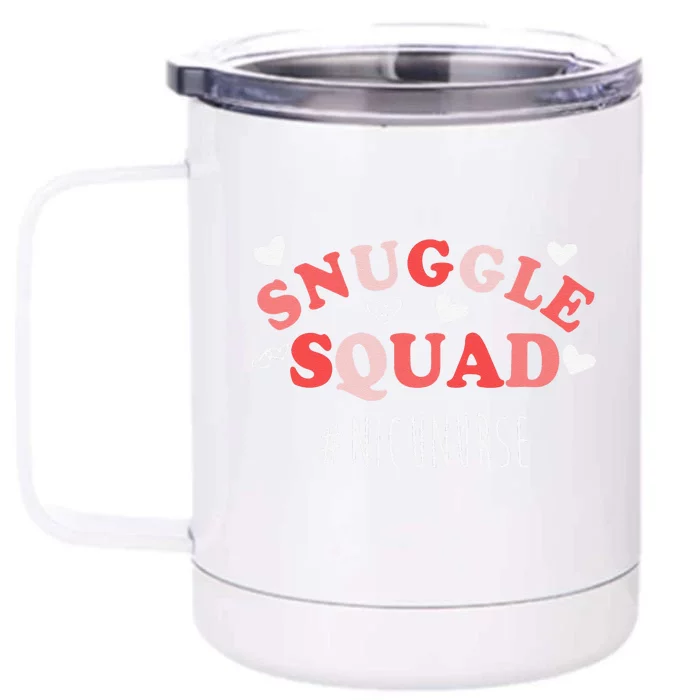 NICU Nurse Valentines Day Snuggle Squad For Neonatal Nurses Front & Back 12oz Stainless Steel Tumbler Cup