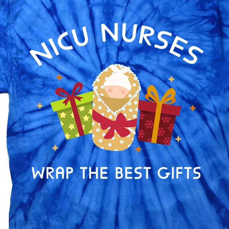 Nicu Nurses Wrap The Best Funny Gift Funny Christmas Nicu Nursing Cute Gift Tie-Dye T-Shirt