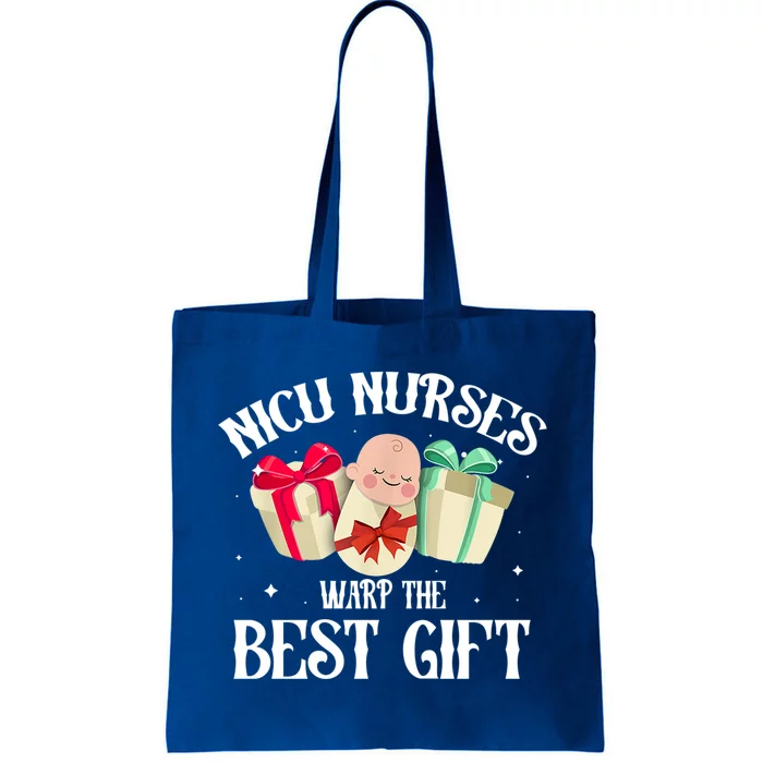 Nicu Nurse Wrap The Best Christmas Funny Gift Nurse Nursing Gift Tote Bag