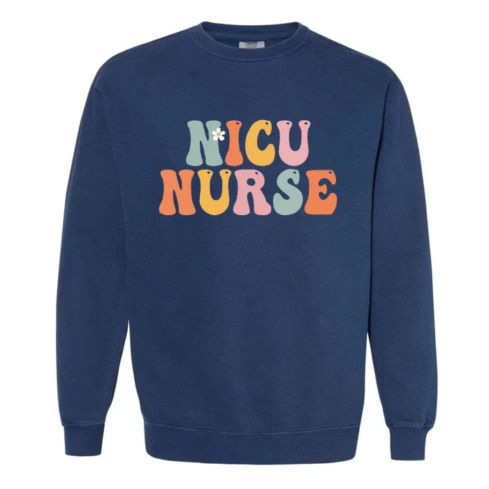 Nicu Nurse Week Groovy Appreciation Day For Women For Work Garment-Dyed Sweatshirt