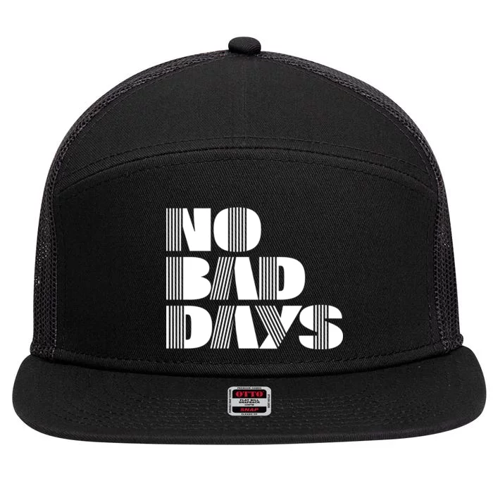 No Bad Days Funny Meme 7 Panel Mesh Trucker Snapback Hat