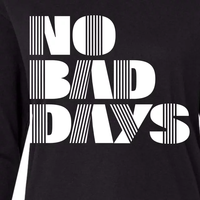 No Bad Days Funny Meme Womens Cotton Relaxed Long Sleeve T-Shirt