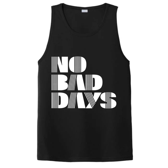 No Bad Days Funny Meme Performance Tank