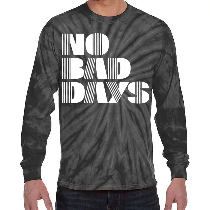 No Bad Days Funny Meme Tie-Dye Long Sleeve Shirt