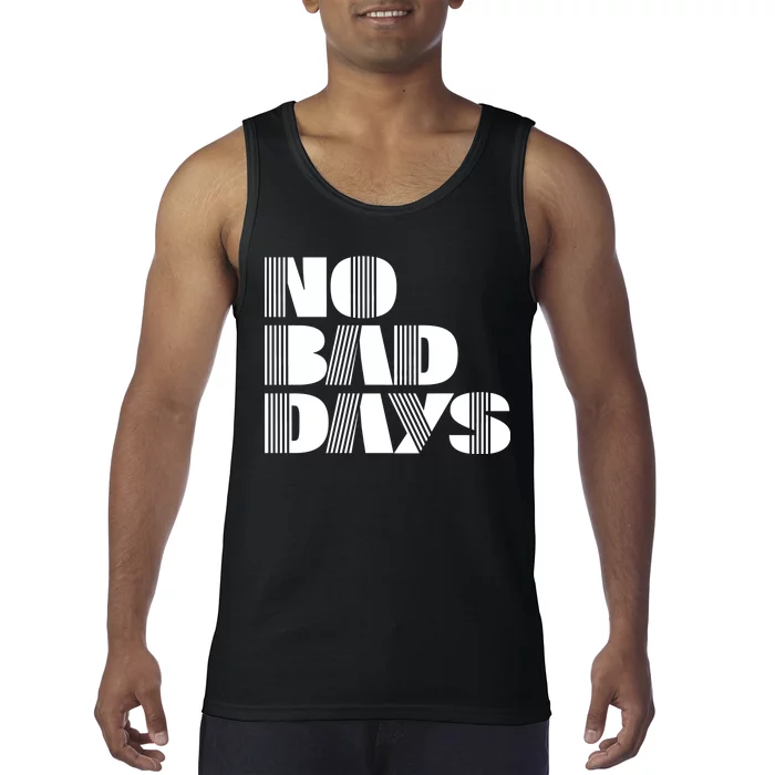 No Bad Days Funny Meme Tank Top