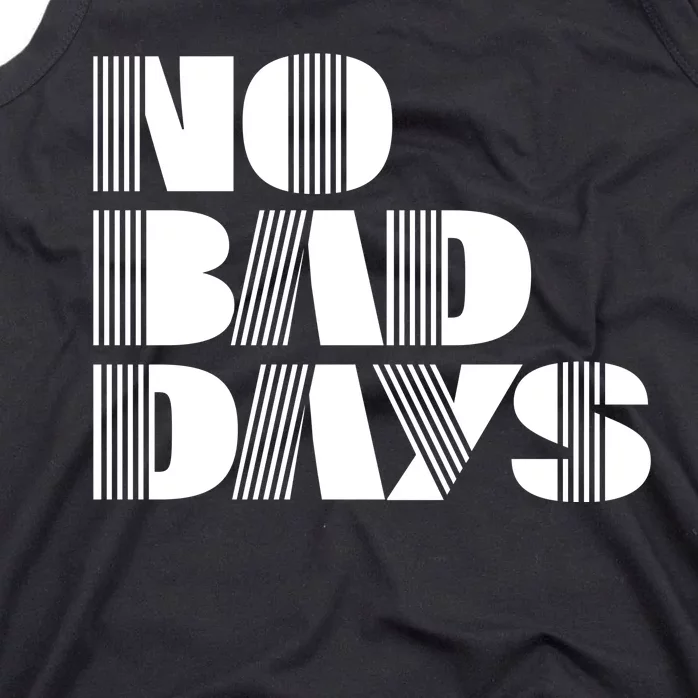 No Bad Days Funny Meme Tank Top